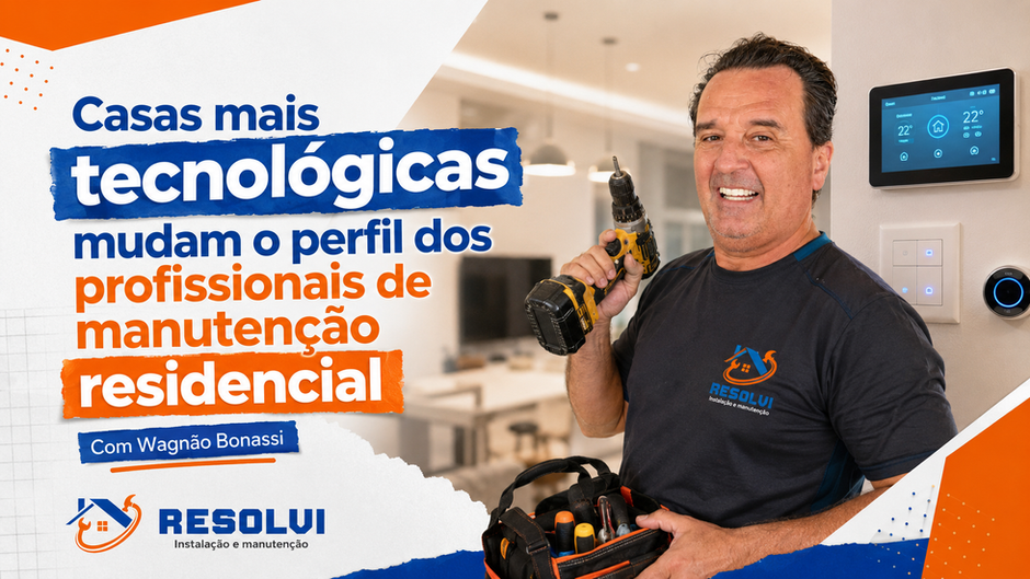 Casas mais tecnológicas mudam o perfil dos profissionais de manutenção residencial
