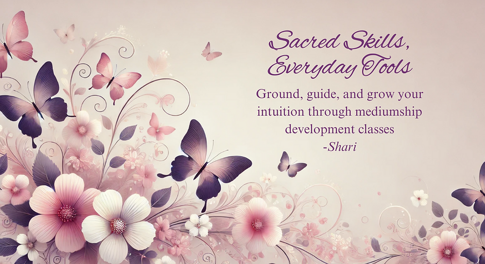 Text on image: 'Sacred Skills, Everyday Tools. Ground, guide, and grow your intuition through mediumship development classes - Shari' Purple and pink butterflies and flowers symbolize intuitive growth and spiritual connection