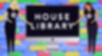 HOUSE LIBRARY