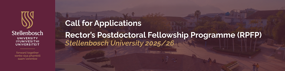 Stellenbosch University (SU) Rector’s Postdoctoral Fellowship Programme (RPFP) 2025/2026