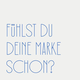 Feel Your Brand: Ein Leitfaden für erfolgreiches und nachhaltiges Branding