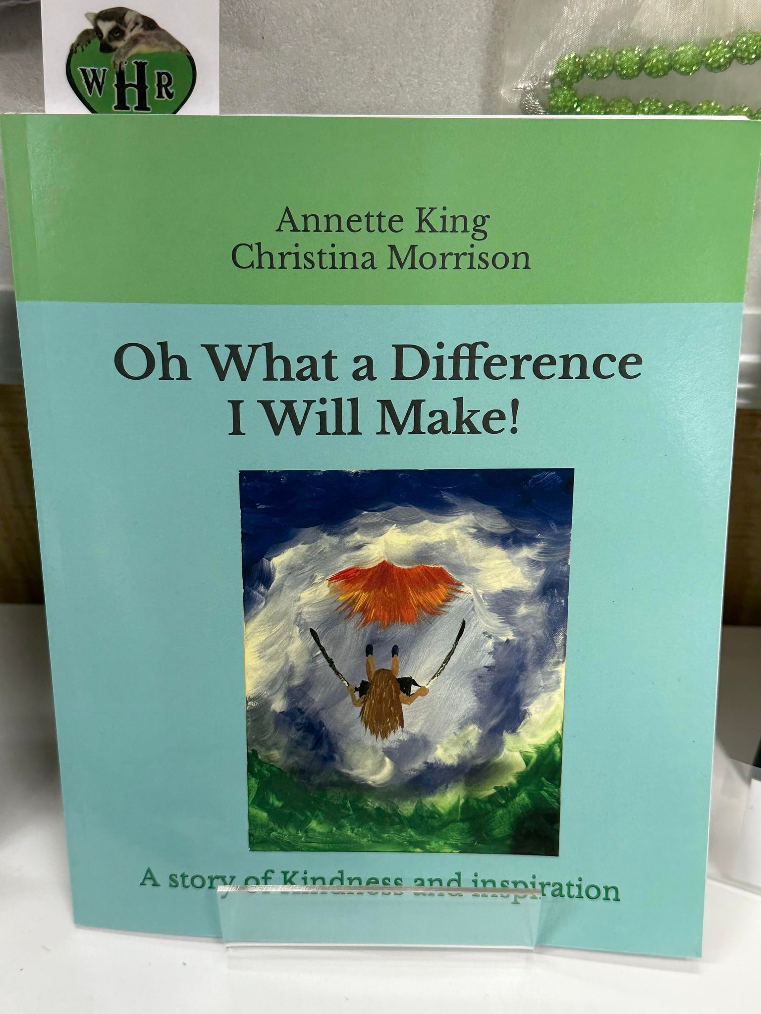 CHILDREN'S BOOK "Oh What a Difference I Will Make" by Annette King