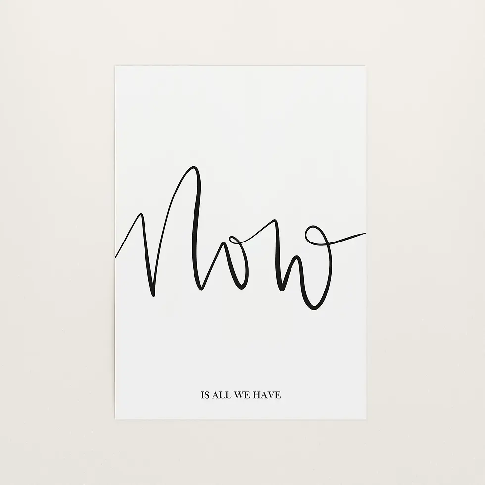 Now is all we have, Art Print von Tales by Jen
