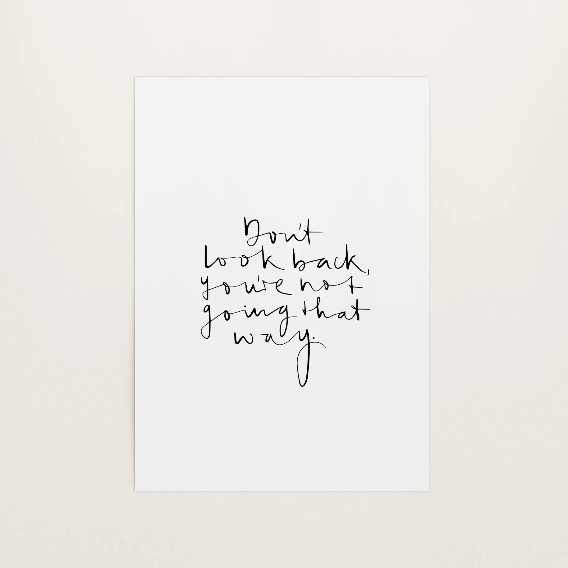 Don't look back - you're not going that way, Kunstdruck von Tales by Jen