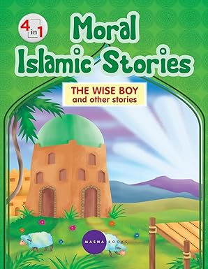 Children’s Islamic Story Books : Moral Islamic Stories – The Wise Boy and Other Stories