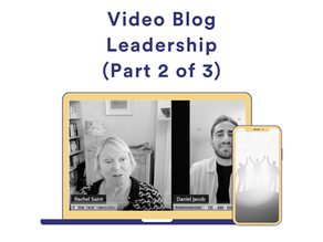 Video Blog - Leadership (Part 2 of 3)