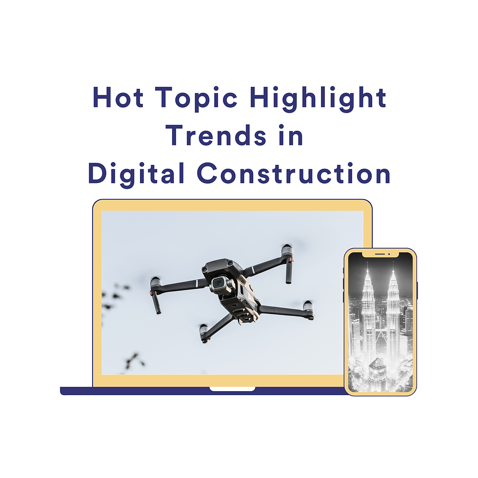 Hot Topic Highlight - Trends in Digital Construction