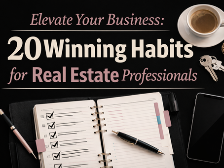 Flat-lay promotional graphic on a black background featuring a planner with a checklist, pen, smartphone, coffee cup, and house keys. The text reads “Elevate Your Business: 20 Winning Habits for Real Estate Professionals” in cream and muted rose tones.