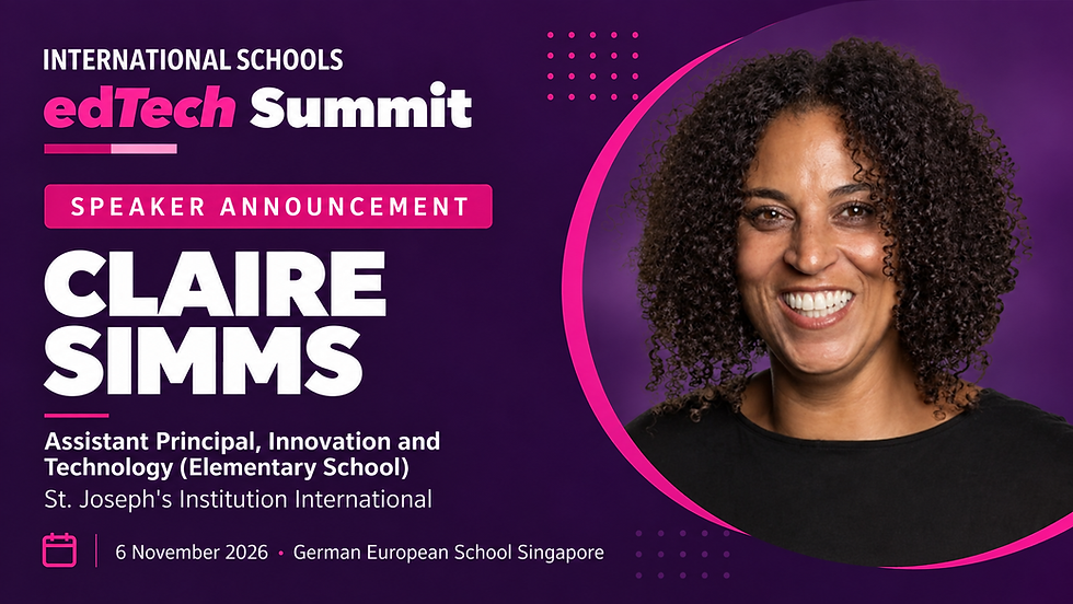 Claire Simms — International Schools EdTech Summit presenter announcement