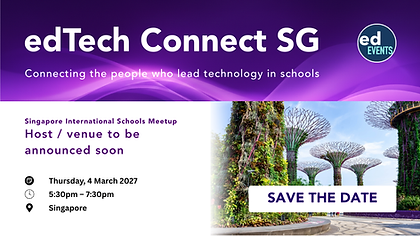 EdTech Connect Singapore - Mar 2027