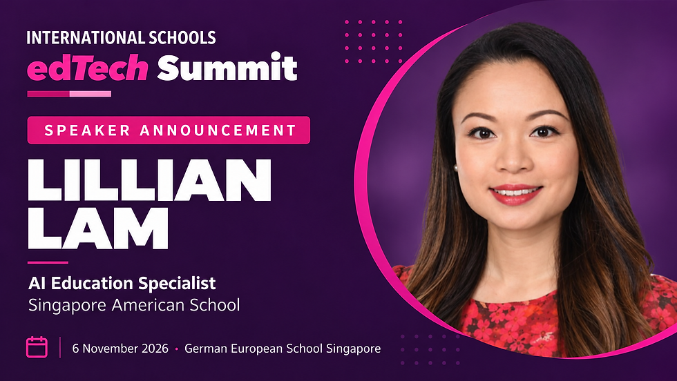 Lillian Lam — International Schools EdTech Summit presenter announcement