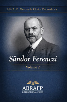 Capa editorial do livro “Sándor Ferenczi – Volume 2”, da coleção ABRAFP Mestres da Clínica Psicanalítica, com retrato em preto e branco de Ferenczi sobre fundo azul escuro institucional.