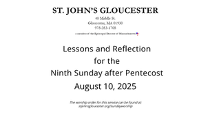 Lessons and Reflection for the Ninth Sunday after Pentecost, August 10, 2025