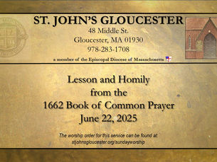 Lesson and Homily from the 1662 Book of Common Prayer, June 22, 2025
