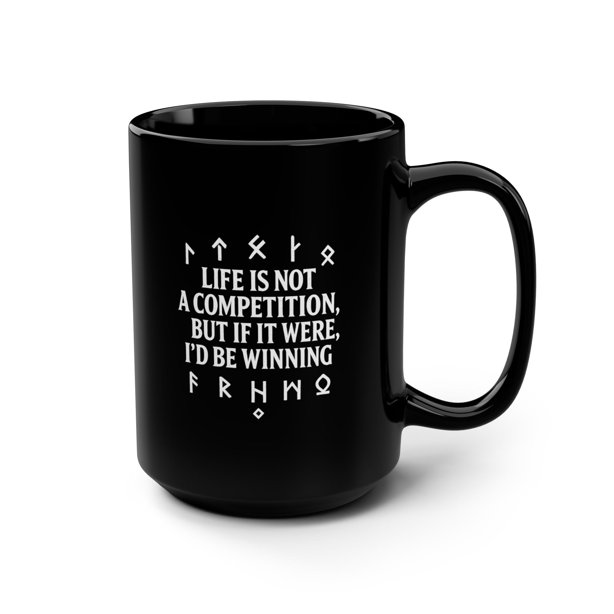 Funny Runes Coffee Mug - 15oz Competition & Life Quote