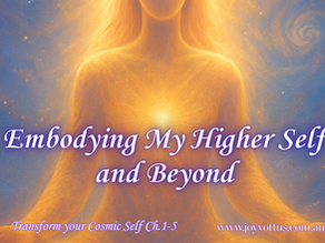 Embodying My Higher Self and Beyond