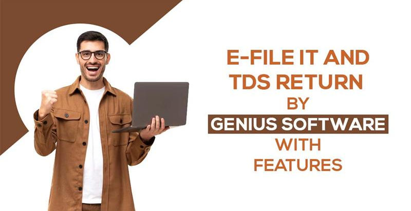 Income Tax and TDS: Best Genius Software for Filing Returns?