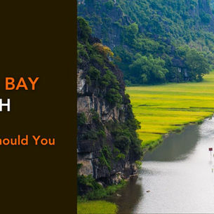 Ha Long Bay vs Ninh Binh: Which One Should You Choose?
