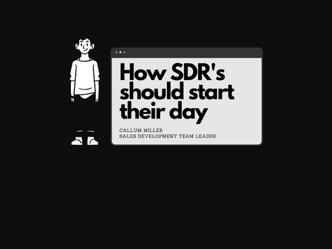 How SDR's Should Start Their Day