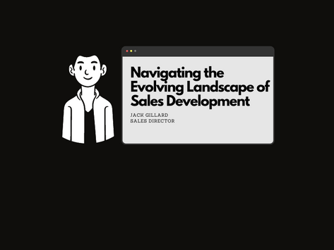 Navigating The Evolving Landscape Of Sales Development