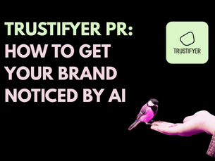 Text: Trustifyer PR: How to Get Your Brand Noticed by AI. A pink bird on a hand; Trustifyer logo, light green and black background.