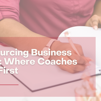 Outsourcing Business Tasks: Where Coaches Start First
