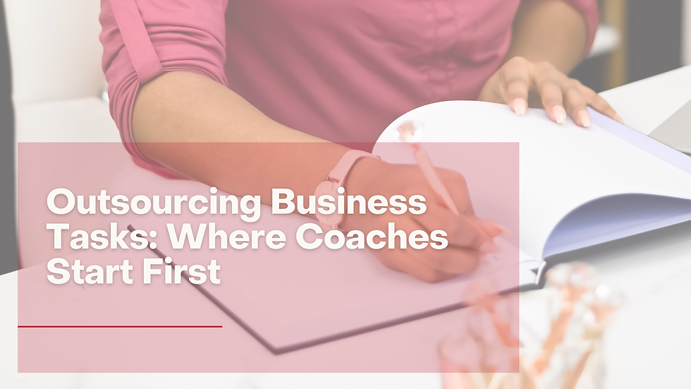 Outsourcing Business Tasks: Where Coaches Start First