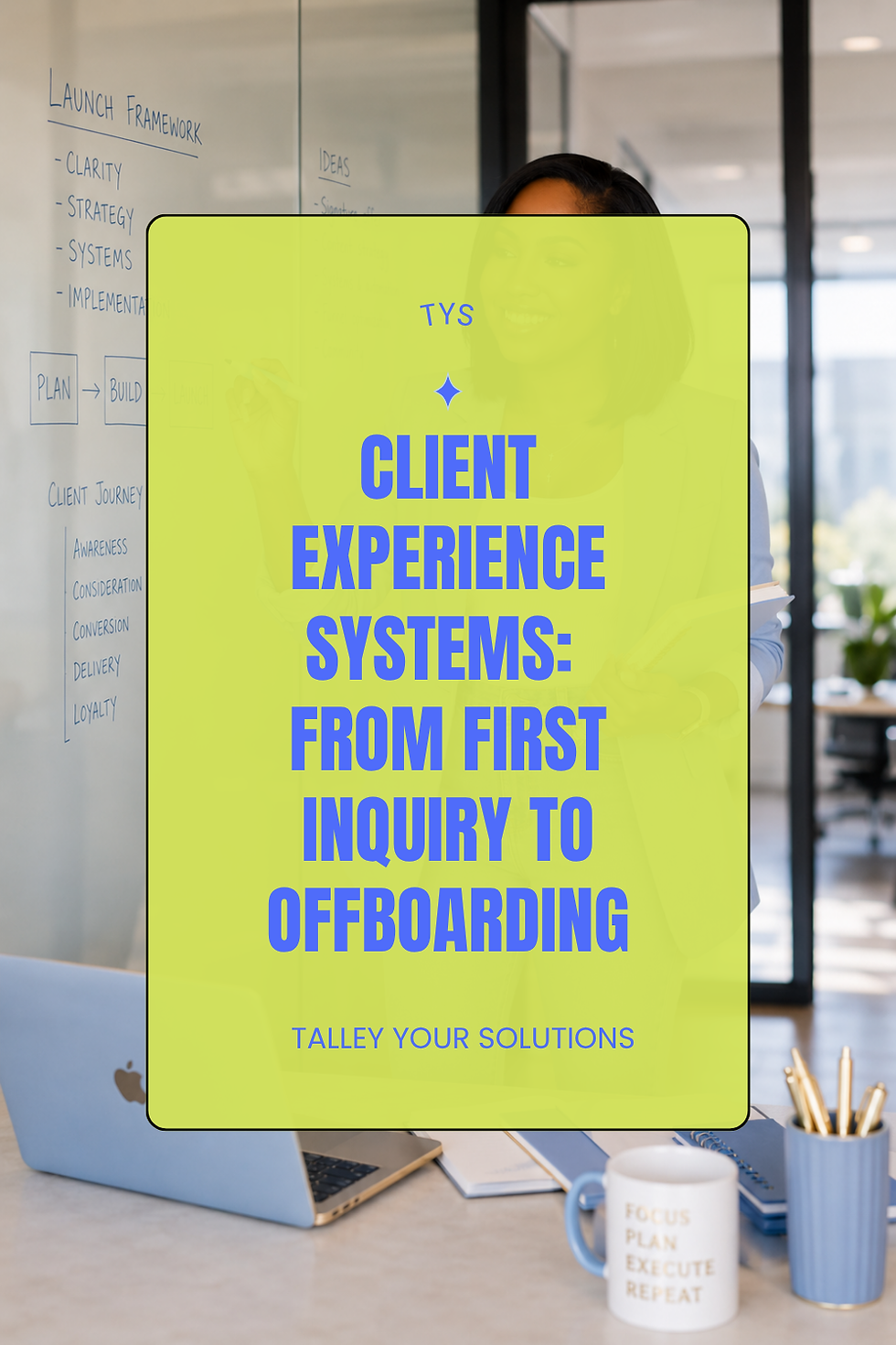 Client Experience Systems: From First Inquiry to Offboarding