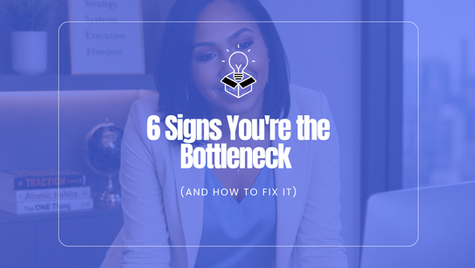 6 Signs You're the Bottleneck (And How to Fix It)