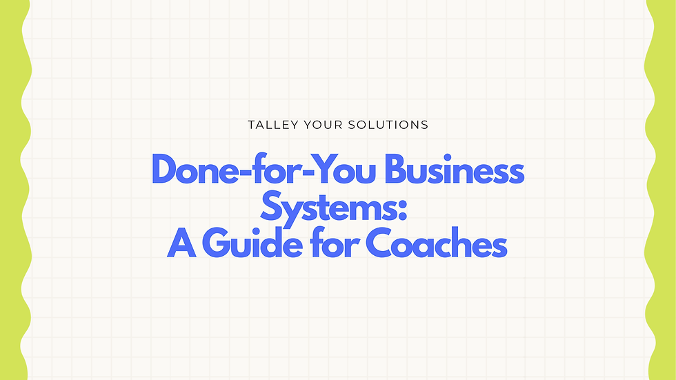 Done-for-You Business Systems: A Guide for Coaches