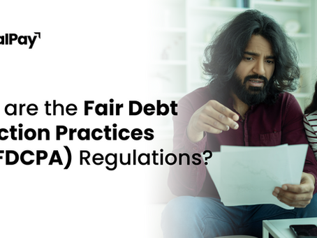 What Are the Fair Debt Collection Practices Act (FDCPA) Regulations?