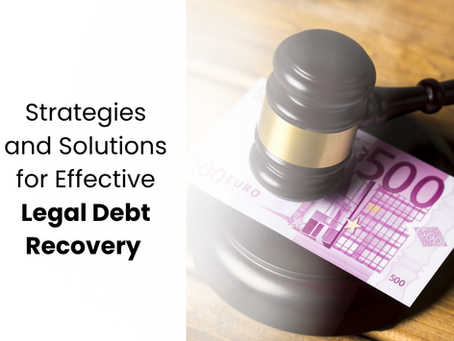 Strategies and Solutions for Effective Legal Debt Recovery