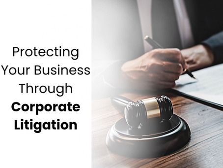 Protecting Your Business Through Corporate Litigation
