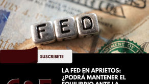 La Fed en aprietos: ¿Podrá mantener el equilibrio ante la incertidumbre económica?
