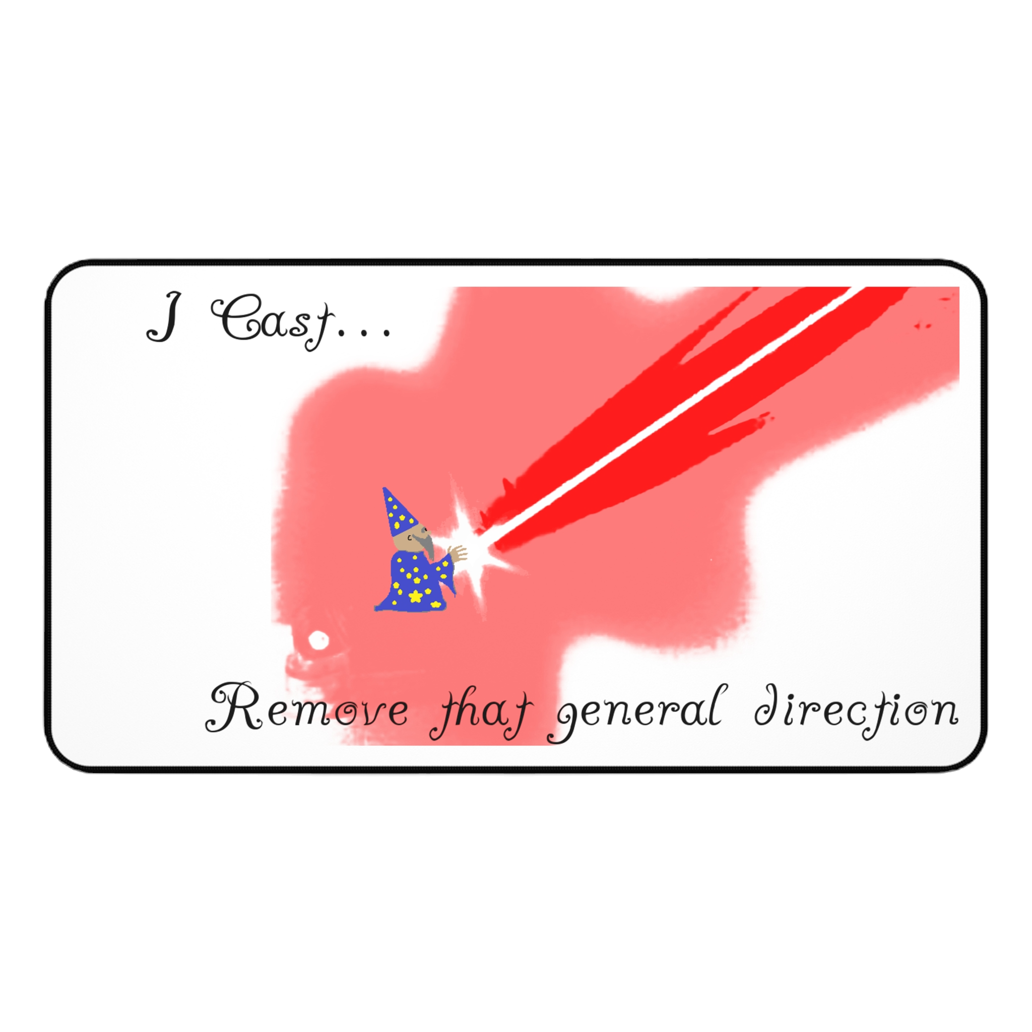 Desk Mat — “I Cast… Remove that general direction” Wizard Gaming Desk Mat
