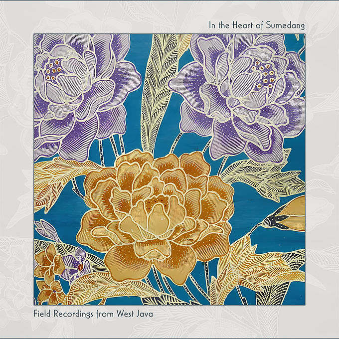 In the Heart of Sumedang: Field Recordings from West Java album cover