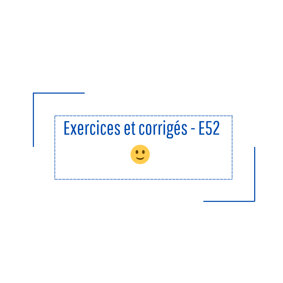 Exercices BTS GPME - E52