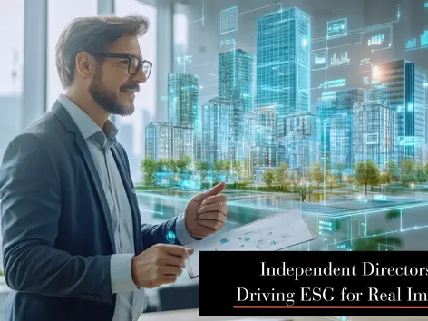 Independent Directors: Driving ESG for Real Impact
