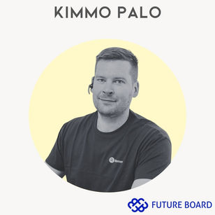Future Board jäsenesittely – KIMMO PALO
