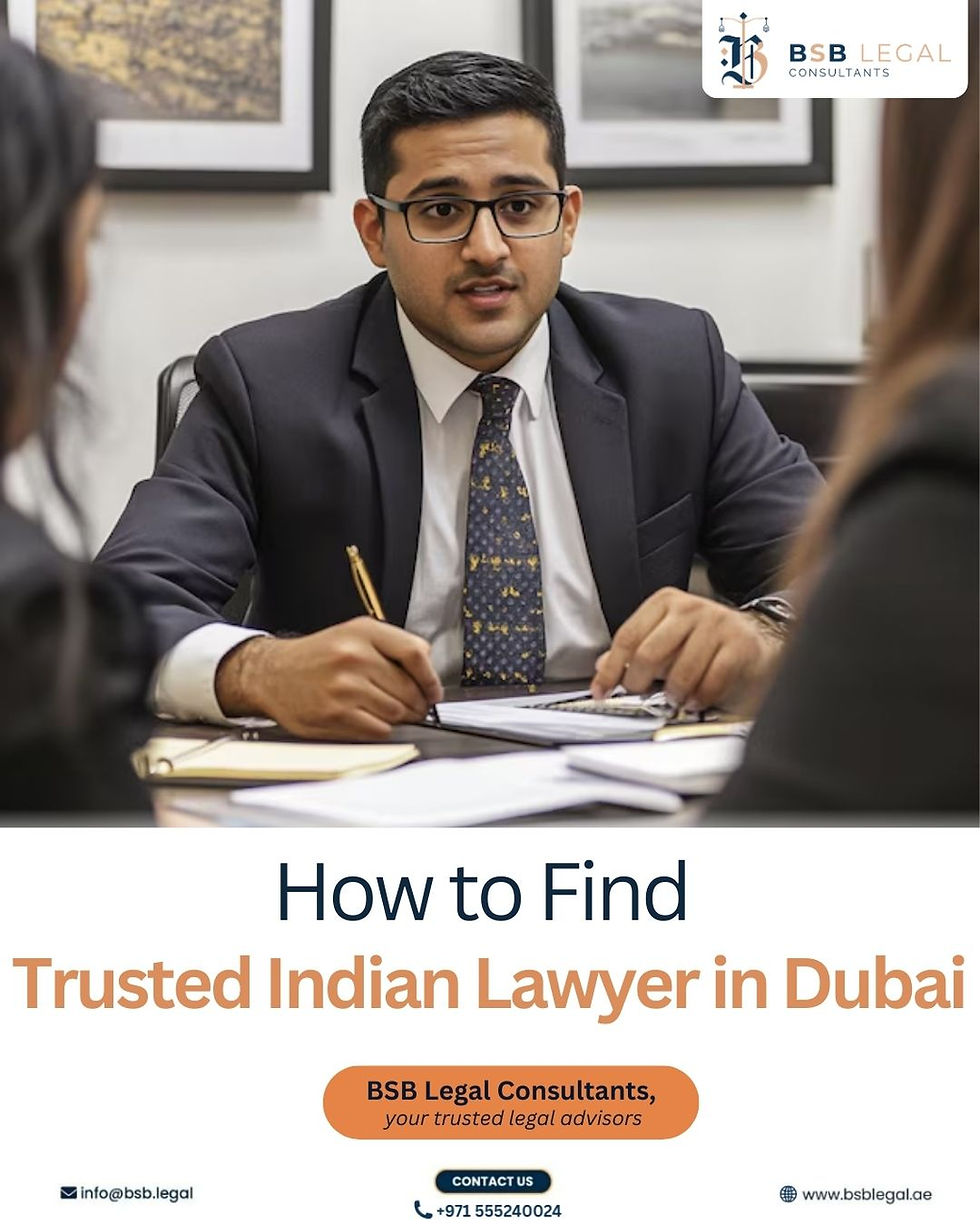 How to Find a Trusted Indian Lawyer in Dubai