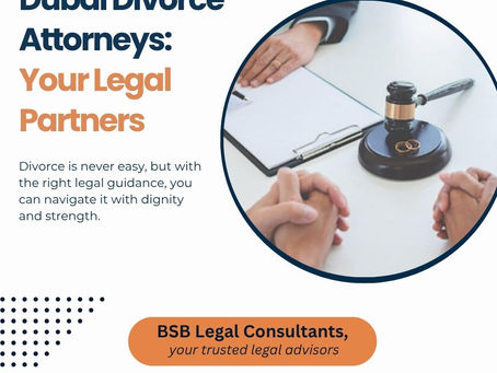 Dubai Divorce Attorneys: Your Legal Partners