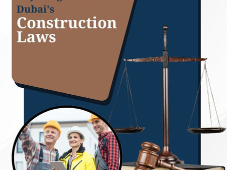 Legal Foundations: Key Insights into Dubai's Construction Laws