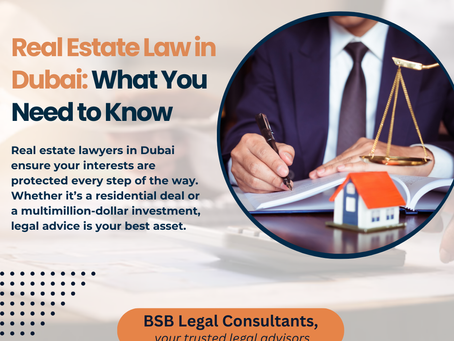 Real Estate Law in Dubai: What You Need to Know