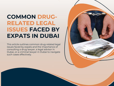 Common Drug-Related Legal Issues Faced by Expats in Dubai