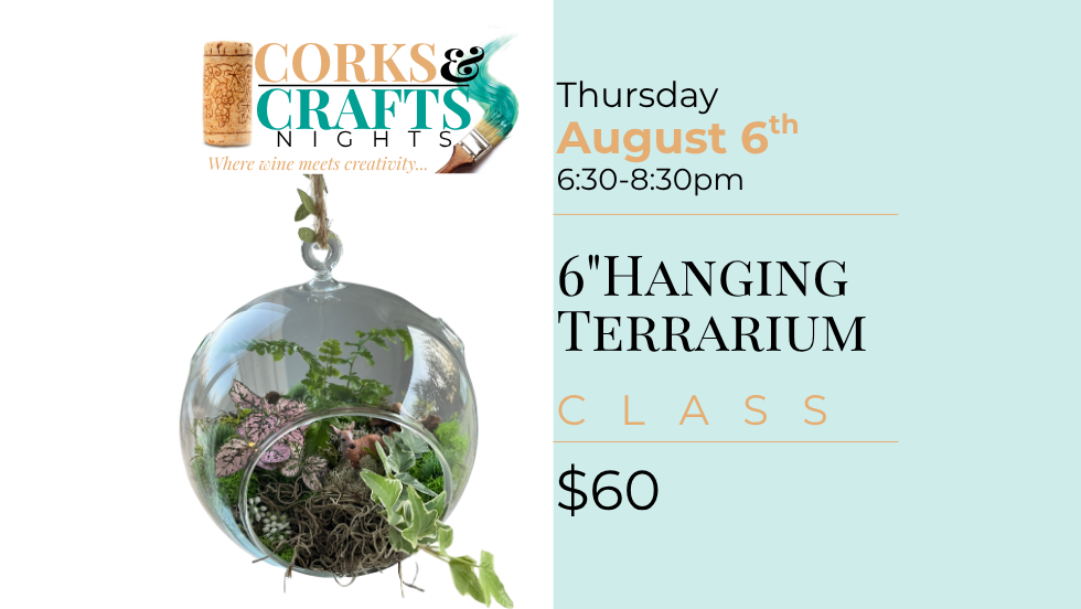 Corks & Crafts Night: Hanging Terrarium Class