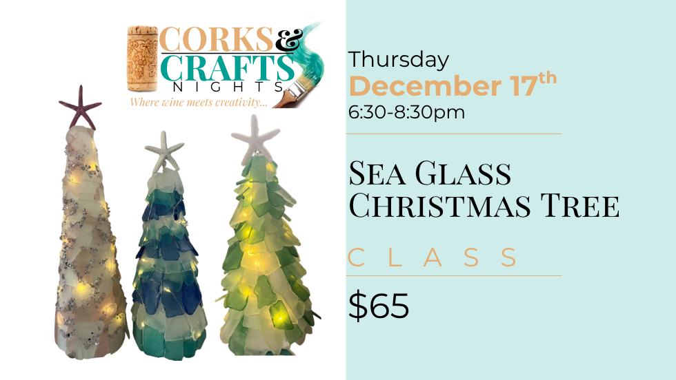 Corks & Crafts: Sea Glass Christmas Tree Class
