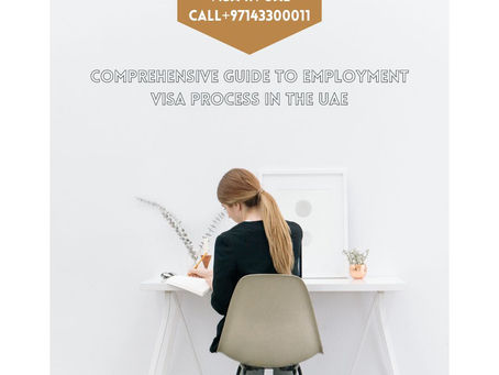 Employment Visa Process UAE: Requirements More Call Now