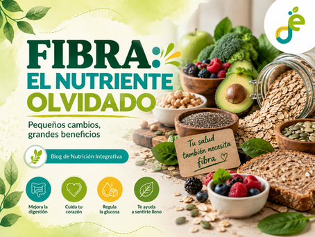 FIBRA: EL NUTRIENTE QUE CASI TODOS ESTÁN OLVIDANDO