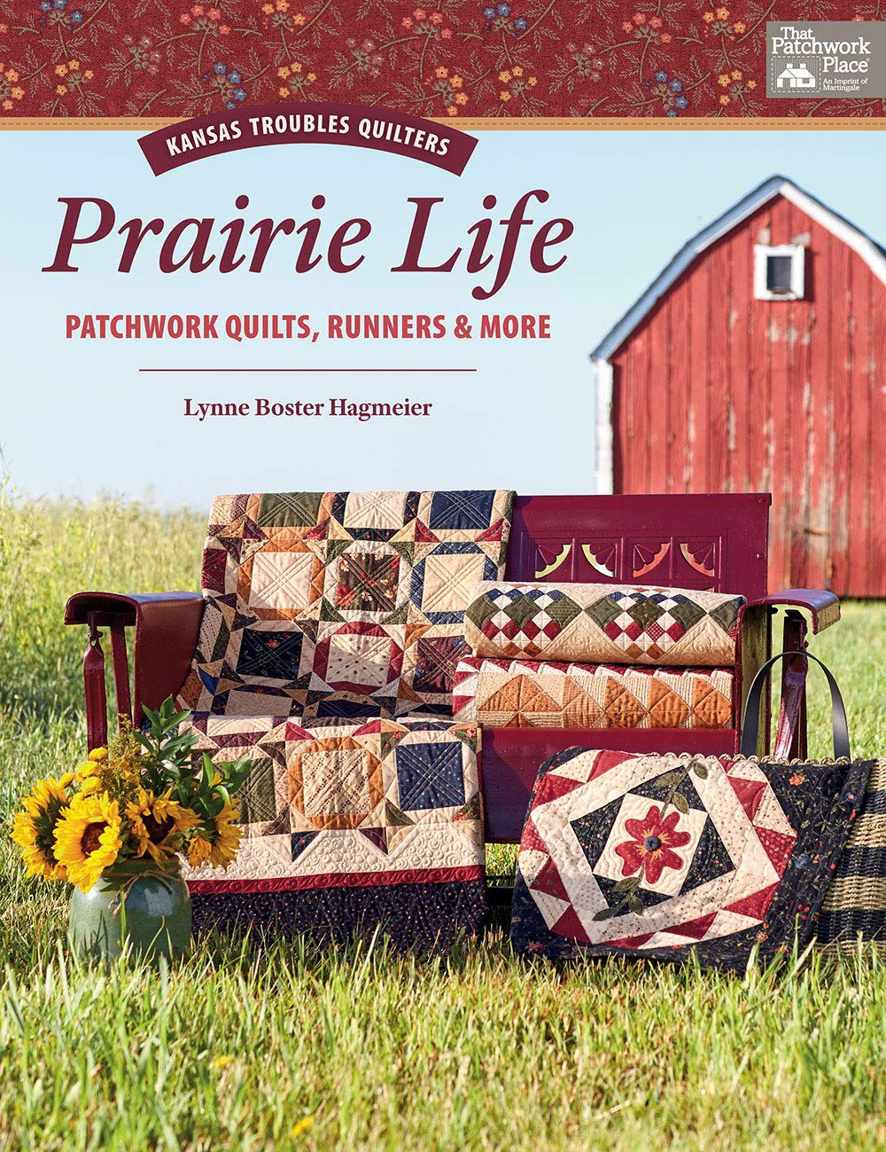 Kansas Troubles PRAIRIE LIFE Quilt Book