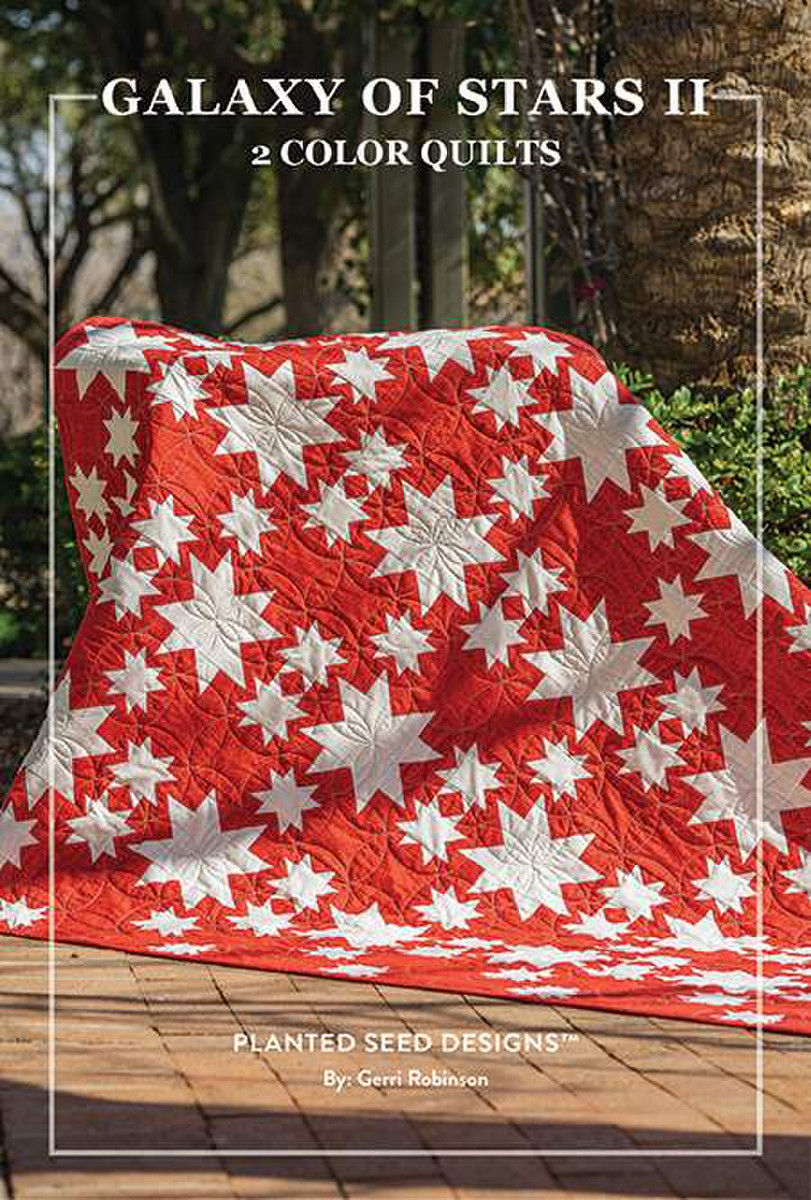 Planted Seed GALAXY OF STARS II Quilt Pattern BOOK Jerri Robinson